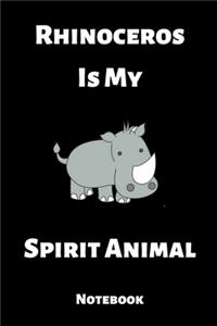 Rhinoceros Is My Spirit Animal