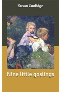 Nine little goslings