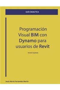 Guía didáctica de Programación Visual BIM con Dynamo para usuarios de Revit