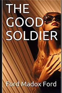The Good Soldier By Ford Madox Ford The New Annotated Version