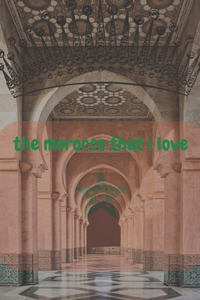 Morocco That I love