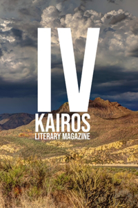 KAIROS Literary Magazine, Volume IV