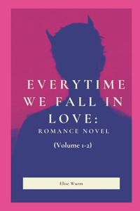 Everytime We Fall In Love