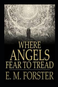 WHERE ANGELS FEAR TO TREAD annotated book