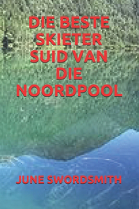 Die Beste Skieter Suid Van Die Noordpool