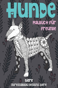 Malbuch für Freunde - Stressabbau Designs Tiere - Tiere - Hunde