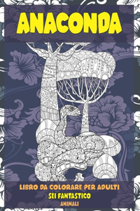 Libro da colorare per adulti - Animali - Sei fantastico - Anaconda