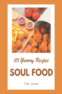 123 Yummy Soul Food Recipes