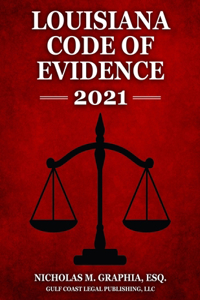 Louisiana Code of Evidence 2021