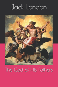 The God of His Fathers