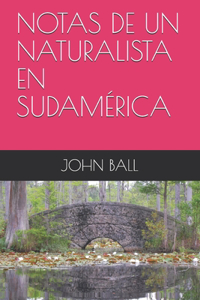 Notas de Un Naturalista En Sudamérica