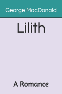 Lilith A Romance