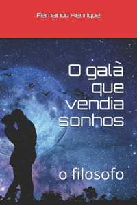 O galã que vendia sonhos: o filosofo