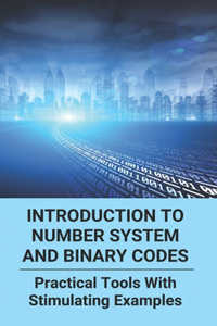 Introduction To Number System And Binary Codes