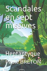 Scandales en sept missives: Heptaptyque