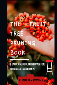 The Fruit Tree Pruning Book