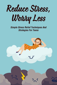 Reduce Stress, Worry Less