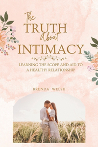 Truth about Intimacy