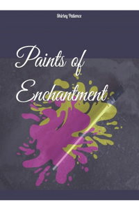 Paints of Enchantment