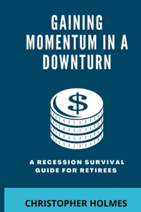 Gaining Momentum in a Downturn