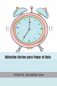 Historias Cortas para Pasar el Rato