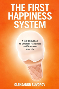 The First Happiness System