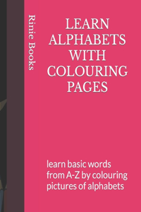 Learn Alphabets with Colouring Pages