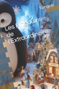Les Pingouins de l'Extraordinaire