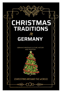 Christmas Traditions in Germany (Christmas Around the World)