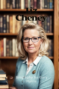 Liz Cheney's America by Gary Harris