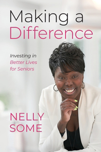 Making a Difference: Investing in Better Lives for Seniors