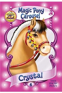 Magic Pony Carousel #5: Crystal the Snow Pony