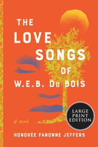 The Love Songs of W.E.B. Du Bois