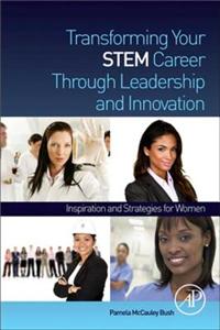 Transforming Your Stem Career Through Leadership and Innovation