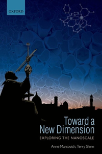 Toward a New Dimension: Exploring the Nanoscale