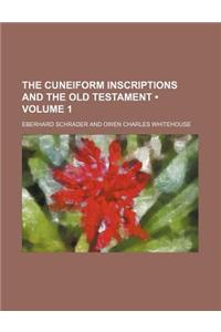 The Cuneiform Inscriptions and the Old Testament (Volume 1)