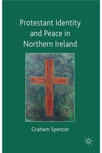 Protestant Identity and Peace in Northern Ireland