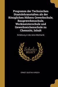 Programm der Technischen Staatslehranstalten als der Königlichen Höhern Gewerbschule, Baugewerkenschule, Werkmeisterschule und Gewerbzeichenschule zu Chemnitz, Inhalt