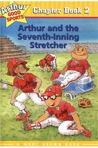 Arthur and the Seventh-Inning Stretcher