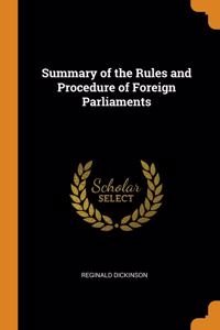 Summary of the Rules and Procedure of Foreign Parliaments