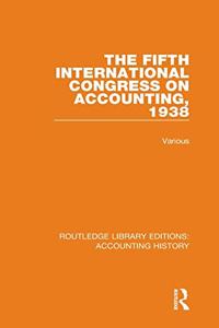 The Fifth International Congress on Accounting, 1938
