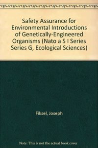Safety Assurance for Environmental Introductions of Genetically-Engineered Organisms