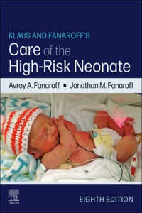 Klaus and Fanaroff's Care of the High-Risk Neonate - E-Book