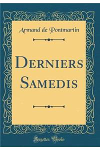 Derniers Samedis (Classic Reprint)