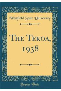 The Tekoa, 1938 (Classic Reprint)