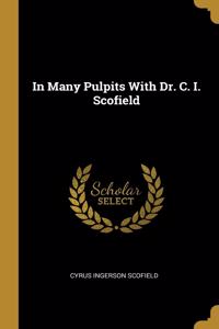In Many Pulpits With Dr. C. I. Scofield