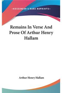 Remains In Verse And Prose Of Arthur Henry Hallam