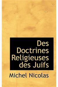 Des Doctrines Religieuses Des Juifs