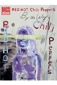 Red Hot Chili Peppers - By the Way: By the Way