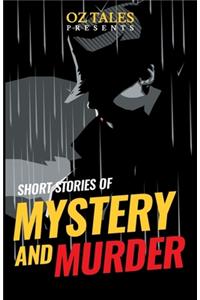 Short Stories of Mystery and Murder